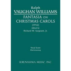 Fantasia on Christmas Carols: Vocal Score Paperback, Serenissima Music
