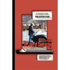 28 Laws of Contracting: Construction Management Guide Paperback, Universal Publishers