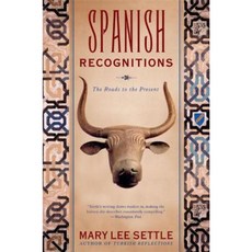Spanish Recognitions: The Roads to the Present (Revised) Paperback, W. W. Norton & Company