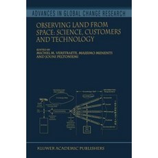 Observing Land from Space: Science Customers and Technology Paperback, Springer