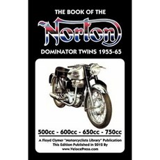 Book of the Norton Dominator Twins 1955-1965 500cc 600cc 650cc & Atlas 750cc Paperback, Valueguide