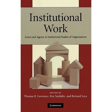 Institutional Work: Actors and Agency in Institutional Studies of Organizations Hardcover, Cambridge University Press