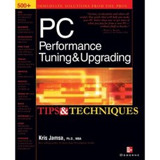 PC Performance Tuning & Upgrading Tips & Techniques Paperback, McGraw-Hill/Osborne Media