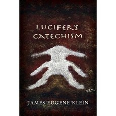 Lucifer's Catechism Paperback, Xlibris Corporation