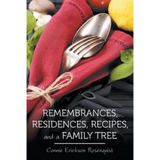 Remembrances Residences Recipes and a Family Tree Paperback, iUniverse