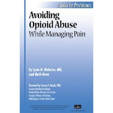 Avoiding Opioid Abuse While Managing Pain: A Guide for Practitioners Paperback, Sunrise River Press