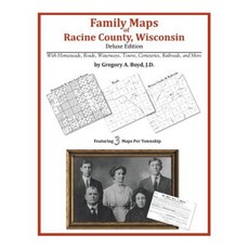 Family Maps of Racine County Wisconsin Paperback, Arphax Publishing Co.