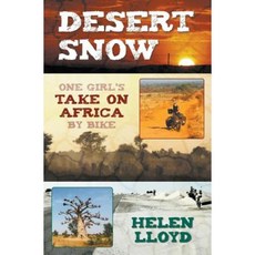 Desert Snow - One Girl's Take on Africa by Bike Paperback, Take on Creative