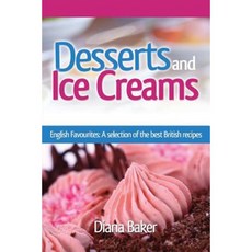Desserts and Ice Creams: A Selection of British Favourites (British Recipes Series) Paperback, Editorial Imagen