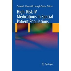 High-Risk IV Medications in Special Patient Populations Paperback, Springer