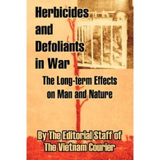 Herbicides and Defoliants in War: The Long-Term Effects on Man and Nature Paperback, University Press of the Pacific