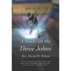 A Study on the Three Johns Paperback, Paradise Gospel Press