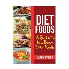 Diet Foods: A Guide to the Best Diet Foods Paperback, Webnetworks Inc