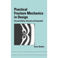 Practical Fracture Mechanics in Design Hardcover, CRC Press
