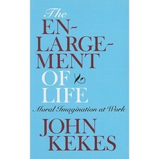 The Enlargement of Life: Moral Imagination at Work Paperback, Cornell University Press