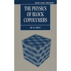 The Physics of Block Copolymers Hardcover, Oxford University Press, USA