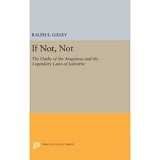 If Not Not: The Oathe of the Aragonese and the Legendary Laws of Sobrarbe Hardcover, Princeton University Press