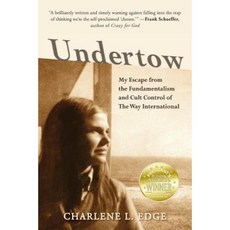 Undertow: My Escape from the Fundamentalism and Cult Control of the Way International Paperback, New Wings Press, LLC