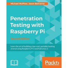 Penetration Testing with Raspberry Pi Second Edition Paperback, Packt Publishing