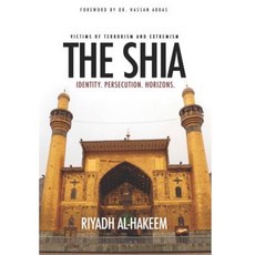 The Shia: Identity. Persecution. Horizons. Hardcover, Mainstay Foundation