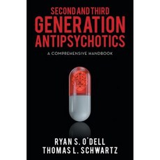 Second and Third Generation Antipsychotics: A Comprehensive Handbook Paperback, Authorhouse