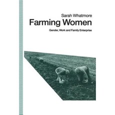 Farming Women: Gender Work and Family Enterprise Paperback, Palgrave MacMillan