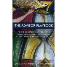The Advisor Playbook: Regain Liberation and Order in Your Personal and Professional Life Hardcover, Pareto Systems