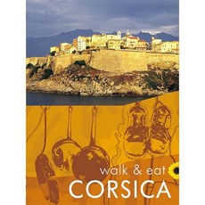 Corsica: Walk & Eat Paperback, Sunflower Books