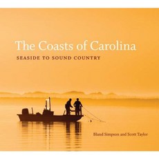 The Coasts of Carolina: Seaside to Sound Country Hardcover, University of North Carolina Press