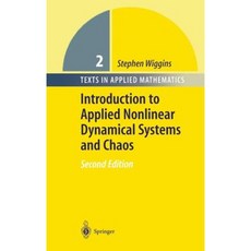 Introduction to Applied Nonlinear Dynamical Systems and Chaos Hardcover, Springer