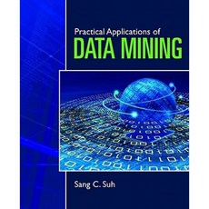Practical Applications of Data Mining Paperback, Jones & Bartlett Publishers