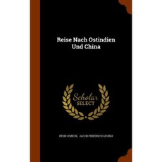 Reise Nach Ostindien Und China Hardcover, Arkose Press
