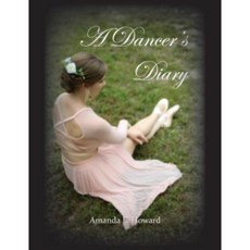 A Dancer's Diary Hardcover, Providence Media LLC