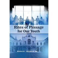 Rites of Passage for Our Youth Paperback, Dorrance Publishing Co.