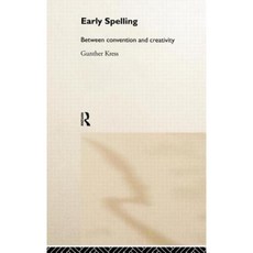 Early Spelling: From Convention to Creativity Hardcover, Routledge
