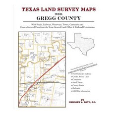 Texas Land Survey Maps for Gregg County Paperback, Arphax Publishing Co.