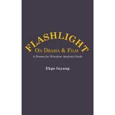 Flashlight on Drama and Film. a Drama for Situation Analysis Guide Paperback, Langaa RPCID