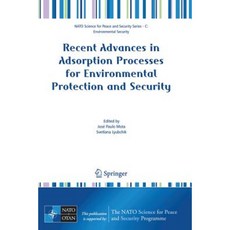 Recent Advances in Adsorption Processes for Environmental Protection and Security Paperback, Springer