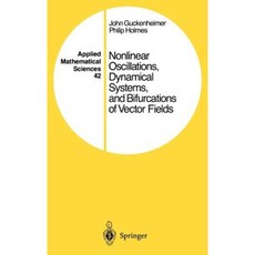 Nonlinear Oscillations Dynamical Systems and Bifurcations of Vector Fields Hardcover, Springer