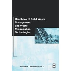 Handbook of Solid Waste Management and Waste Minimization Technologies Hardcover, Butterworth-Heinemann