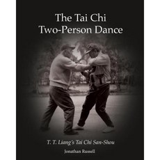 The Tai Chi Two-Person Dance: T. T. Liang's Tai Chi San-Shou Paperback, Ride Books