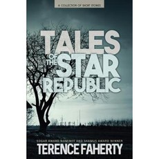 Tales of the Star Republic: A Collection of Short Stories Paperback, Terence Faherty