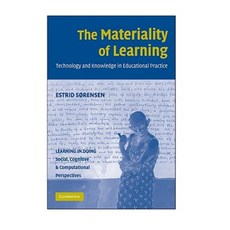 The Materiality of Learning: Technology and Knowledge in Educational Practice Hardcover, Cambridge University Press