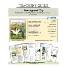 Teacher's Guide: Dancing with Tex: The Remarkable Friendship to Save the Whooping Cranes Paperback, Difference Makers Media
