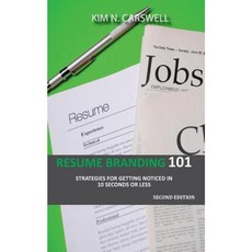 Resume Branding 101: Strategies for Getting Noticed in 10 Seconds or Less Second Edition Paperback, Asta Publications