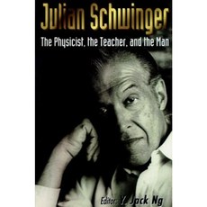 Julian Schwinger: The Physicist the Teacher and the Man Hardcover, World Scientific Publishing Company