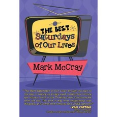 The Best Saturdays of Our Lives Paperback, iUniverse