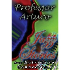 Jazz Stories: From Katrina to Connecticut Paperback, Margaret Media, Inc.