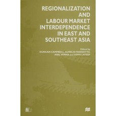 Regionalization and Labour Market Interdependence in East and Southeast Asia Paperback, Palgrave MacMillan