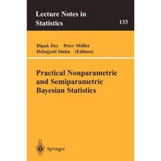Practical Nonparametric and Semiparametric Bayesian Statistics Paperback, Springer